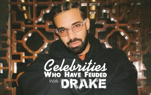 Celebrities Who Have Feuded With Drake