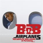B.o.B's 'Airplanes' Feat. Paramore's Hayley Williams