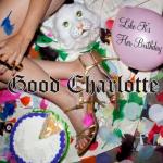 Video Premiere: Good Charlotte's 'Like It's Her Birthday'