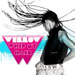 Willow Smith Reveals 'Whip My Hair' Cover Art and Pictures From Video Shoot