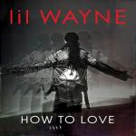 Lil Wayne Hides His Face in Official 'How to Love' Cover Art