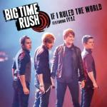 Video Premiere: Big Time Rush's 'If I Ruled the World'