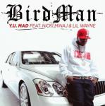Birdman's New Song 'Y.U. Mad' Ft. Nicki Minaj and Lil Wayne
