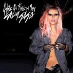 Lady GaGa's Unreleased Songs 'Take You Out' and 'Stuck on F**kin' You'
