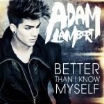 Adam Lambert Announces Premiere Date for 'Better Than I Know Myself' Video