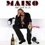 Video Premiere: Maino's 'That Could Be Us'
