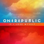 OneRepublic Release New Single 'If I Lose Myself'