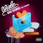 Wale Reveals 'Bad' Remix Featuring Rihanna