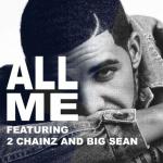 Drake Releases 'All Me' Featuring 2 Chainz and Big Sean