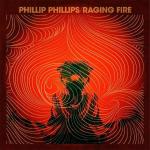 Phillip Phillips Previews New Single 'Raging Fire'