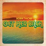 Robin Thicke Drops Studio Version of New Track 'Get Her Back'