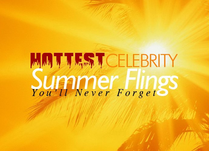 Hottest Celebrity Summer Flings You'll Never Forget
