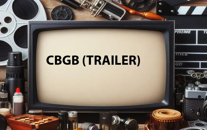 CBGB (Trailer)