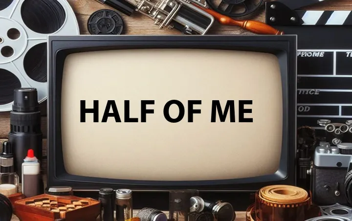 Half of Me