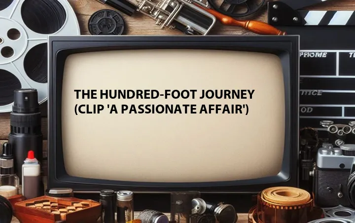 The Hundred-Foot Journey (Clip 'A Passionate Affair')