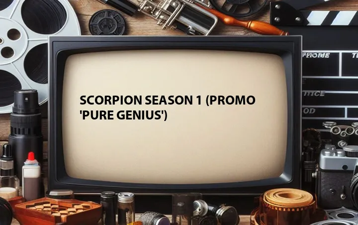 Scorpion Season 1 (Promo 'Pure Genius')