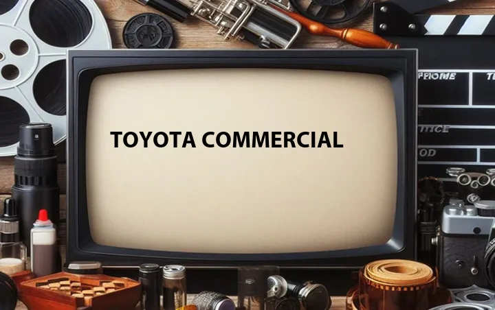 Toyota Commercial