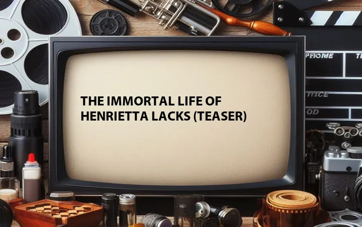 The Immortal Life of Henrietta Lacks (Teaser)