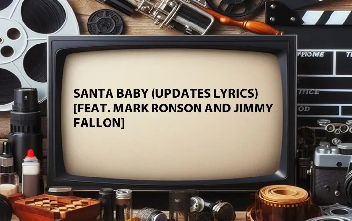 Santa Baby (Updates Lyrics) [Feat. Mark Ronson and Jimmy Fallon]