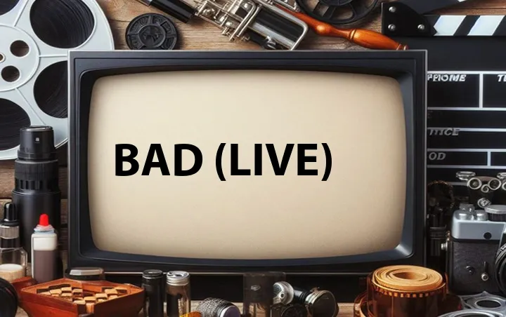 Bad (Live)