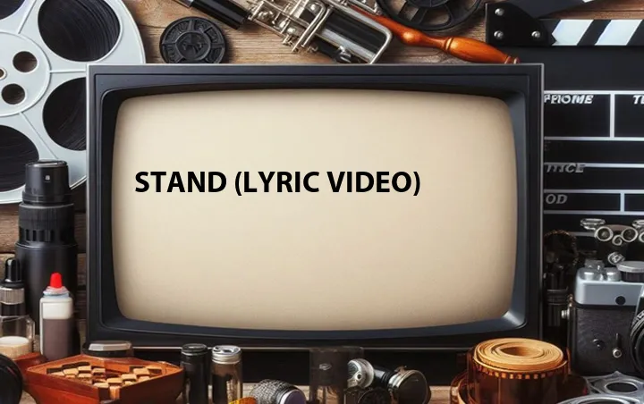 Stand (Lyric Video)