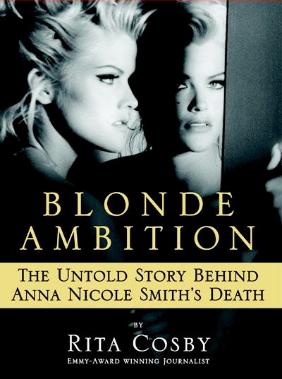 "Blonde Ambition: The Untold Story Behind Anna Nicole Smith's Death"