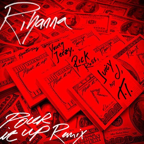 Rihanna Drops 'Pour It Up' Remix Ft. Young Jeezy, Rick Ross, Juicy J and T.I.
