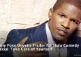 Jamie Foxx Unveils Trailer for Hulu Comedy Special 'Take Care of Yourself'