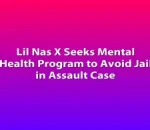 Lil Nas X Seeks Mental Health Program to Avoid Jail in Assault Case