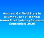Andrew Garfield Stars in Blumhouse’s Historical Drama The Uprising Releasing September 2026