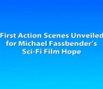 First Action Scenes Unveiled for Michael Fassbender’s Sci-Fi Film Hope