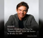 Dennis Quaid Joins AMC's NASCAR Drama Thunder Road as Racing Legend