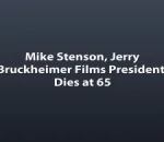 Mike Stenson, Jerry Bruckheimer Films President, Dies at 65