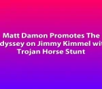 Matt Damon Promotes The Odyssey on Jimmy Kimmel with Trojan Horse Stunt