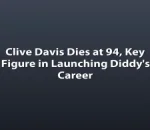 Clive Davis Dies at 94, Key Figure in Launching Diddy's Career