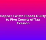 Rapper Twista Pleads Guilty to Five Counts of Tax Evasion