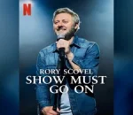 Rory Scovel Returns with New Stand-Up Special Show Must Go On on Netflix