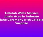 Tallulah Willis Marries Justin Acee in Intimate Idaho Ceremony with Coldplay Surprise