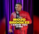 Mojo Brookzz’s Netflix Debut Special I Know You Lying Reveals Bold New Comedy