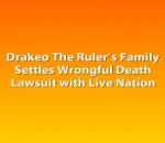 Drakeo The Ruler’s Family Settles Wrongful Death Lawsuit with Live Nation