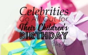 From Kylie Jenner to Beyonce, These Celebrities Go All Out for Their Children's Birthday Party