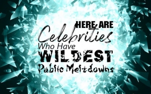 Besides Kanye West, Here Are Celebrities Who Have Wildest Public Meltdowns