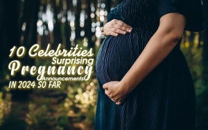 Ten Celebrities' Surprising Pregnancy Announcements in 2024 So Far