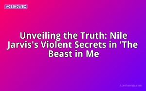 Unveiling the Truth: Nile Jarvis's Violent Secrets in 'The Beast in Me