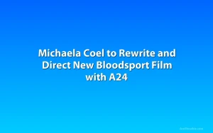 Michaela Coel to Rewrite and Direct New Bloodsport Film with A24