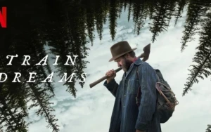 Clint Bentley Reveals How Train Dreams Showcases Joel Edgerton’s Depth