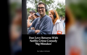 Dan Levy Has the Entire Future of Big Mistakes Planned Out Already