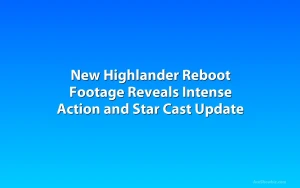 New Highlander Reboot Footage Reveals Intense Action and Star Cast Update