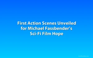 First Action Scenes Unveiled for Michael Fassbender’s Sci-Fi Film Hope