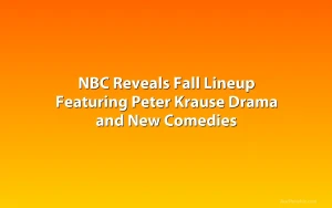 NBC Reveals Fall Lineup Featuring Peter Krause Drama and New Comedies